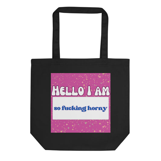 Spicy Tote Bag – Hello I Am So F*cking Horny